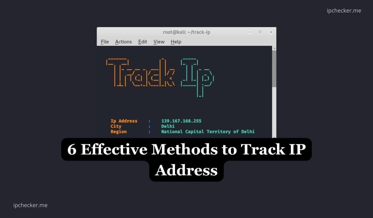 6 Effective Methods to Track IP Address