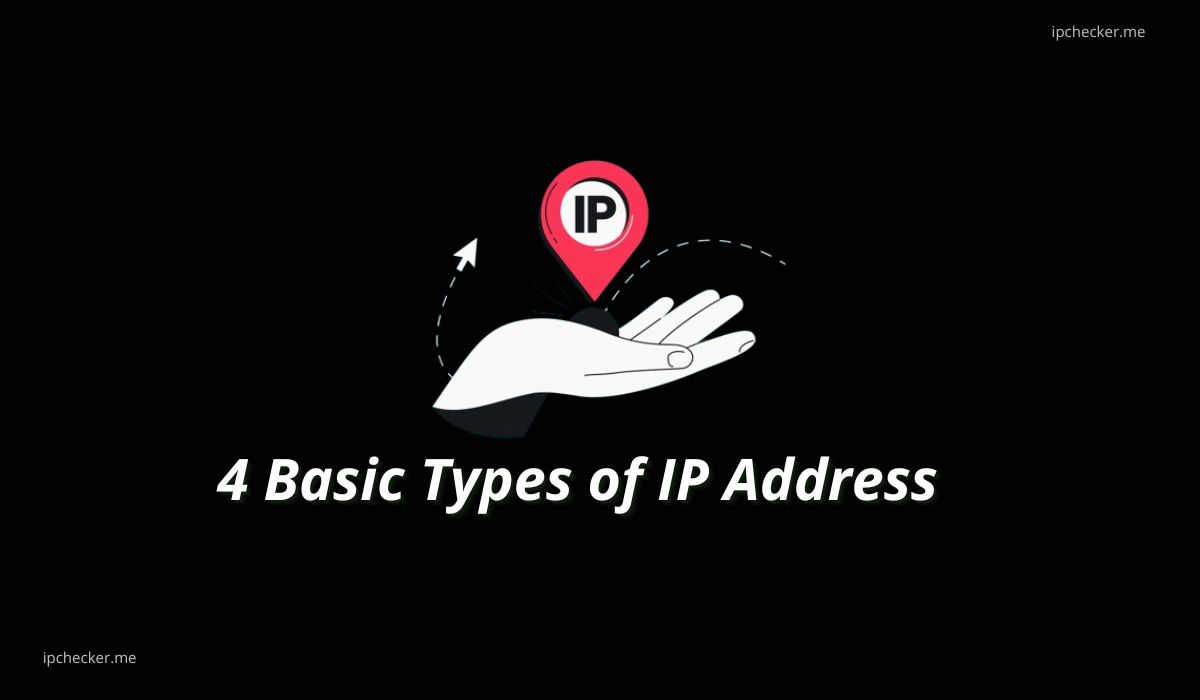 4 Basic Types of IP Address